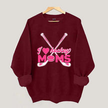I Love Hockey Moms Sweatshirt