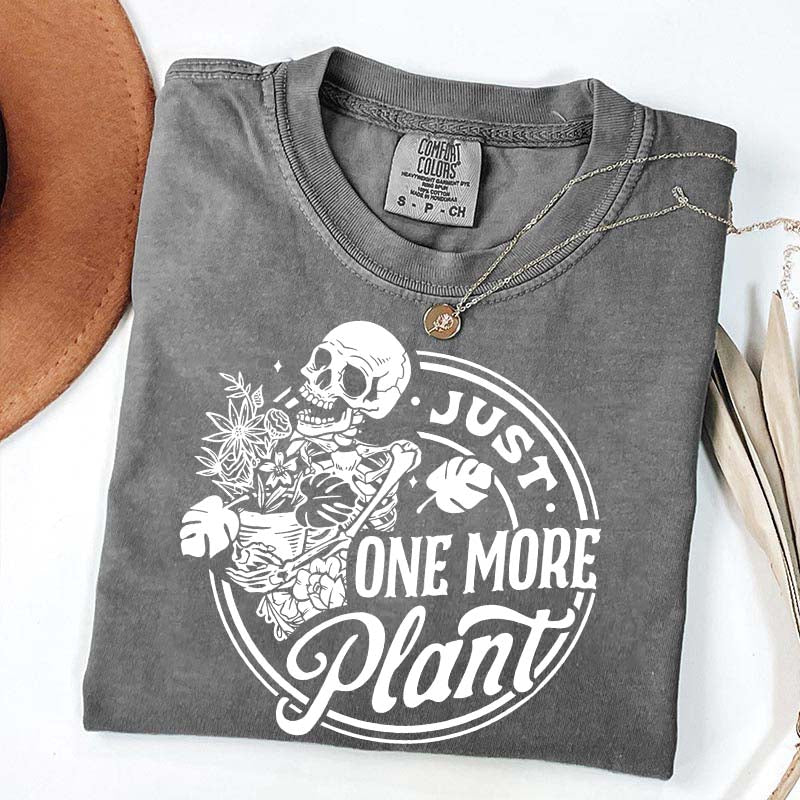 Just One More Plant Skull T-Shirt