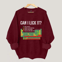 Can I Lick It Periodic Table Chemistry Sweatshirt