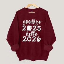 Good Bye 2025 Hello 2026 Sweatshirt