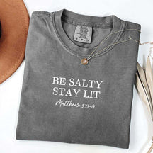 Be Salty Stay Lit Religious T-Shirt