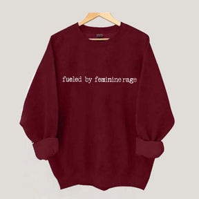 Fueled By Feminine Rage Minimalist Sweatshirt