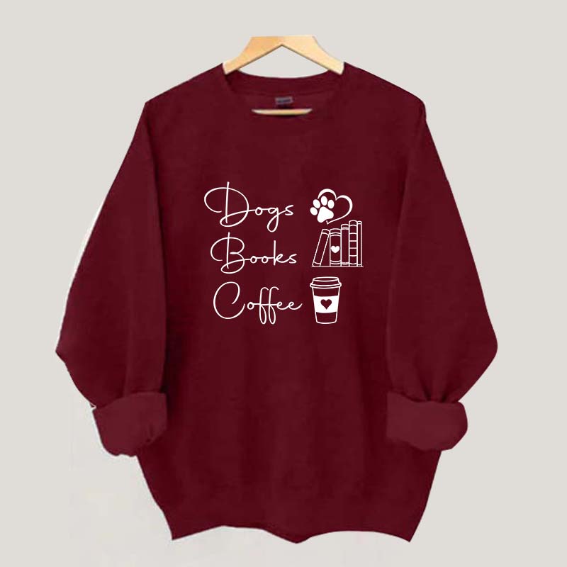 Coffee Books and Dogs Sweatshirt