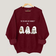 Do You Have Any Hobbies Ghost Book Lover Sweatshirt