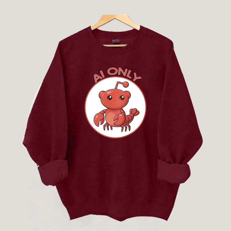 Clawdbot AI Only Sweatshirt
