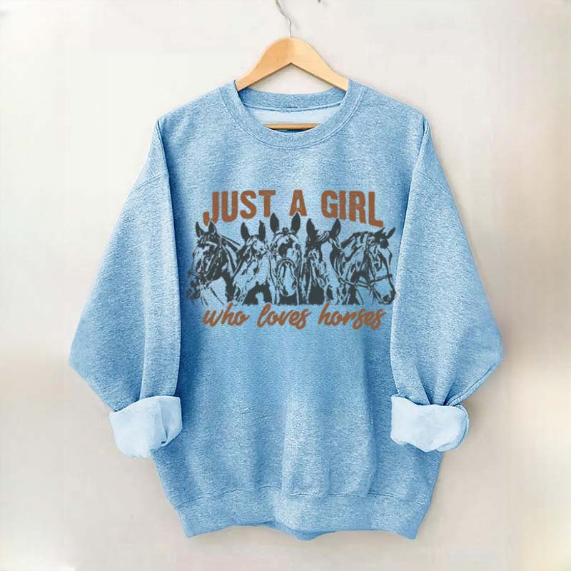Just A Girl Who Loves Horses Sweatshirt