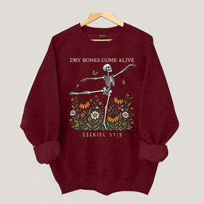 Dry Bones Come Alive Sweatshirt