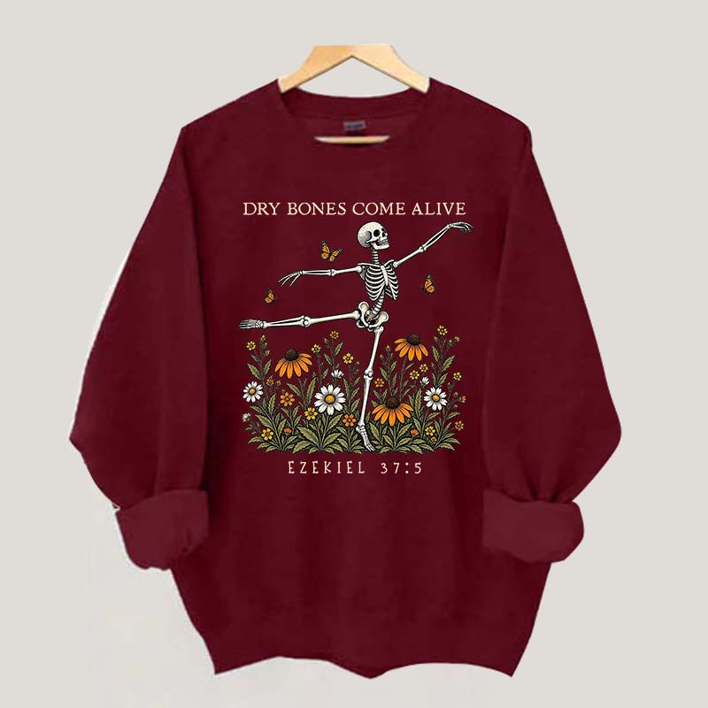 Dry Bones Come Alive Sweatshirt