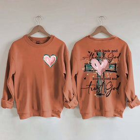 Look Back And Thank God Look Forward And Trust God Sweatshirt