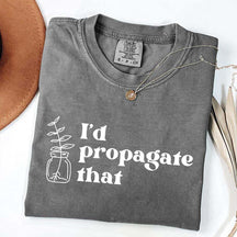 I'd Propagate That Retro T-Shirt