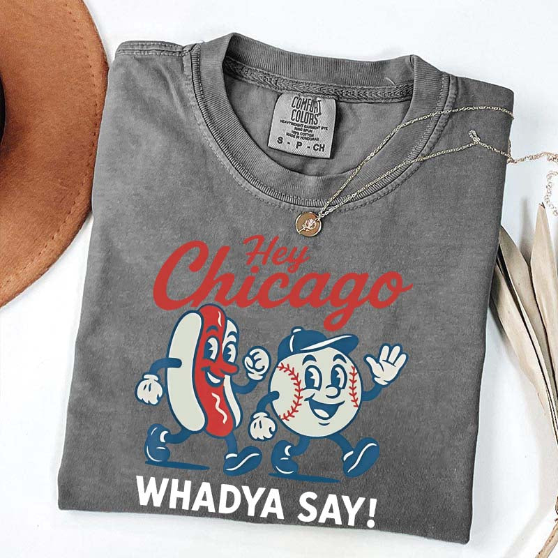 Hey Chicago Funny Baseball T-Shirt