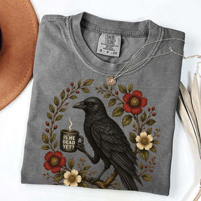 Is He Dead Yet Black Crow T-Shirt