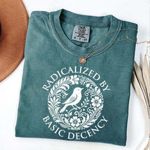 Radicalized By Basic Decency Floral T-Shirt