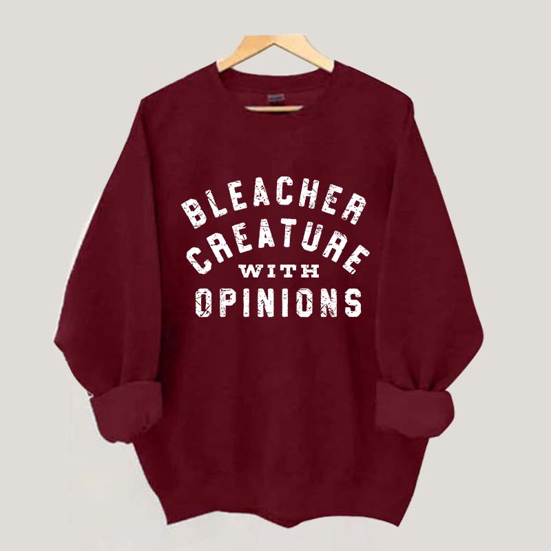 Bleacher Creature With Opinions Baseball Sweatshirt