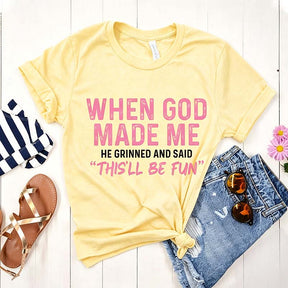 When God Made Me T-Shirt