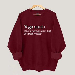 Yoga Aunt Like A Normal Aunt But Cooler Sweatshirt