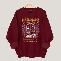 Tired Moms Book Club Sweatshirt