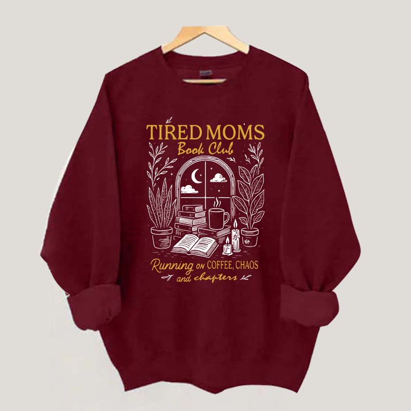 Tired Moms Book Club Sweatshirt