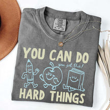 Motivational Teacher You Can Do Hard Things T-Shirt