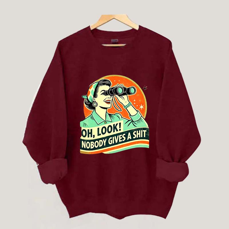 Oh Look Nobady Gives A Shit Sweatshirt