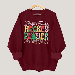 Santa's Favorite Hockey Player Sweatshirt