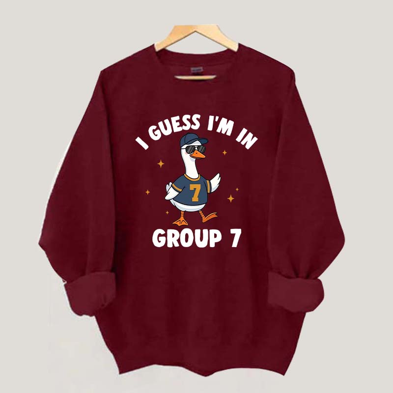 I'm In Group 7 Sweatshirt