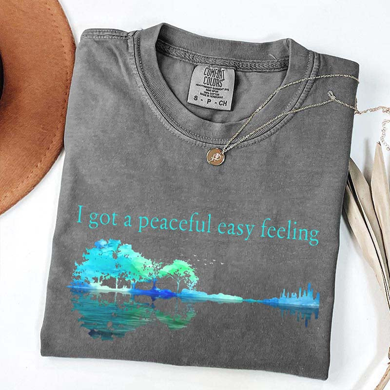I Got A Peaceful Easy Feeling T-Shirt