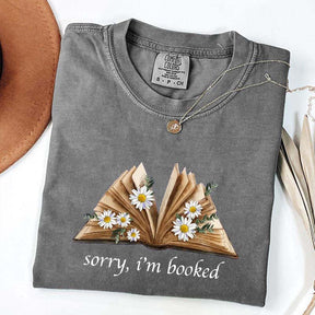 Sorry I'm Booked Bookworm Daisy T-Shirt