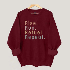 Rise Run Refuel Repeat Sweatshirt