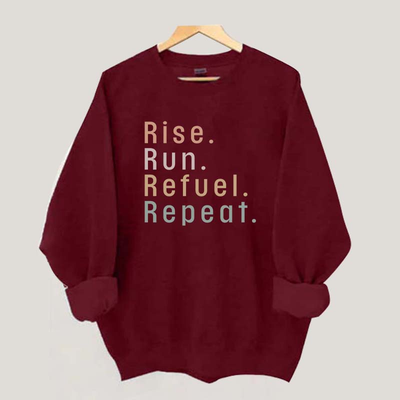 Rise Run Refuel Repeat Sweatshirt