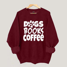 Dogs Books Coffee Teacher Bookish Sweatshirt
