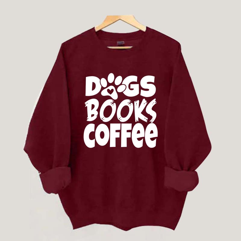 Dogs Books Coffee Teacher Bookish Sweatshirt