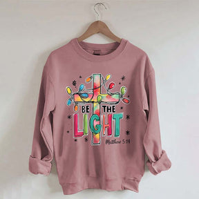 Be The Light Sweatshirt