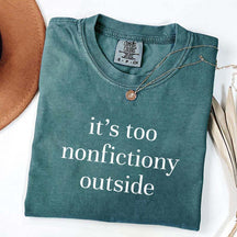 Too Nonfictiony Outside Booktrovert T-Shirt
