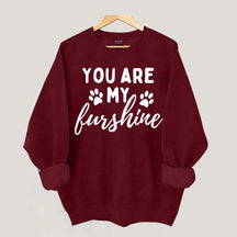 You Are My Sunshine Dog Paw Sweatshirt