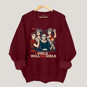 Girls Will be Girls Patriotic Feminist Sweatshirt
