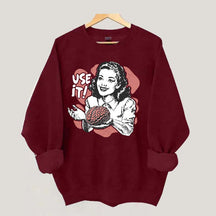 Sarcastic Vintage Use Your Brain Aesthetic Sweatshrit