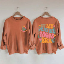 In My Praying Mom Era Religious Sweatshirt