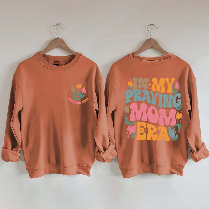 In My Praying Mom Era Religious Sweatshirt