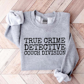 True CrIme Detective Couch Division Sweatshirt
