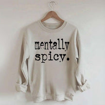 Mentally Spicy Sweatshirt