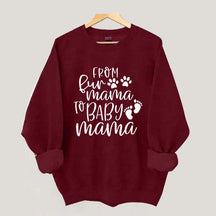 From Fur Mama To Baby Mama Funny Sweatshirt