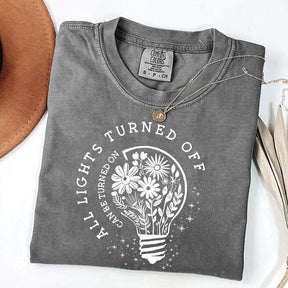 Comfort Colors All Lights Turned Off Can Be Turned On T-Shirt