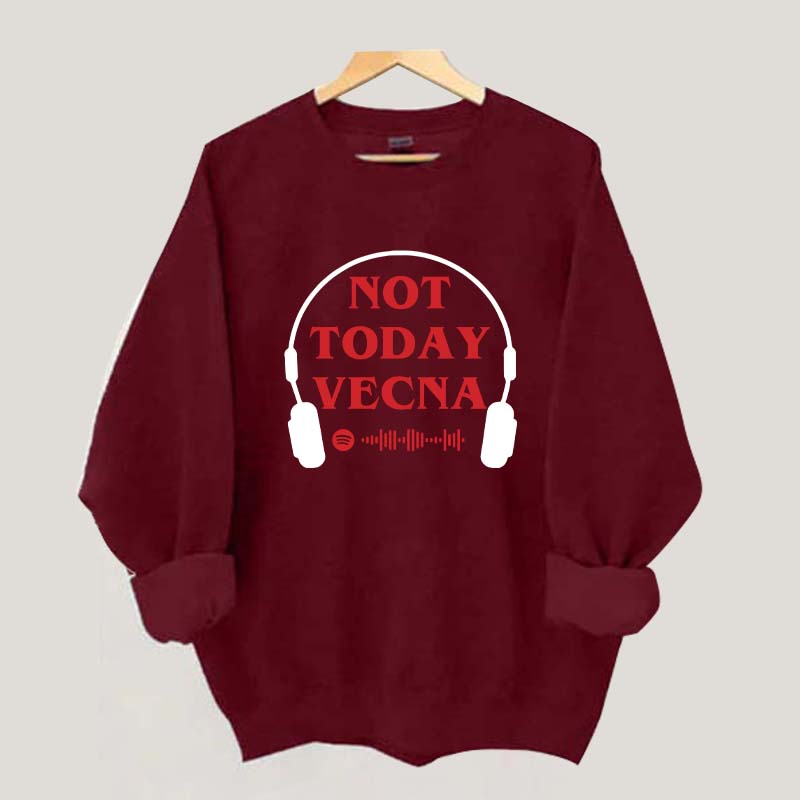 Not Today Vecna Stranger Sweatshirt