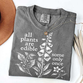 All Plants Are Edible Some Only Once Dark Humor Sweatshirt