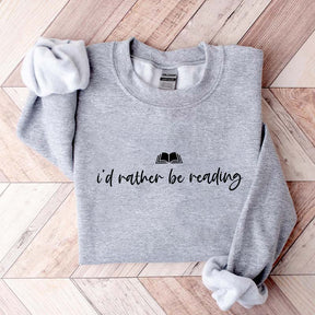 I'd Rather Be Reading Nerd Sweatshirt