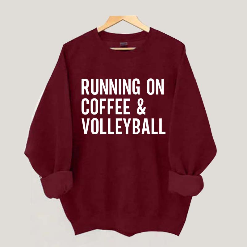 Running On Coffee & Volleyball Sweatshirt