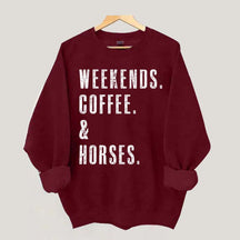 Weekends Coffee & Horses Gift Sweatshirt