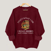 Retro That's What I Do I Read Books And I Know Things Sweatshirt