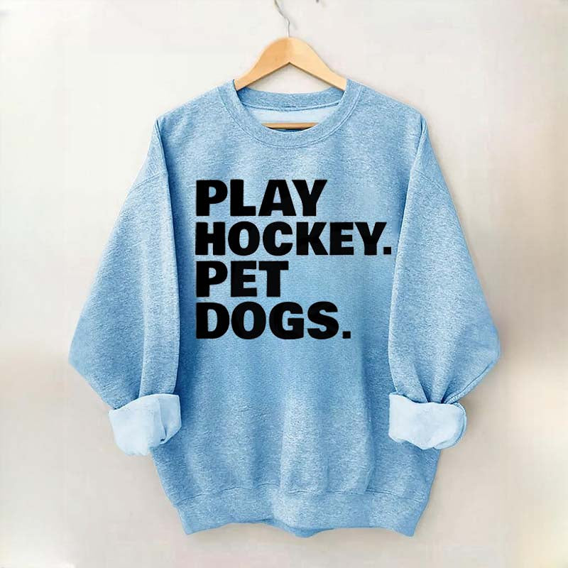 Play Hockey Pet Dogs Sweatshirt